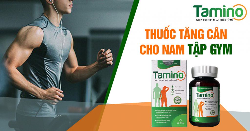 Thuốc tăng cân cho nam tập gym Thuốc tăng cân cho nam tập gym